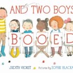 And Two Boys Booed by Judith Viorst