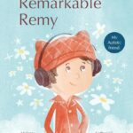 Remarkable Remy by Melanie Heyworth and Nathaniel Eckstrom