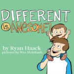 Different is Awesome by Ryan Haack