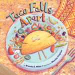 Taco Falls Apart by Brenda S. Miles