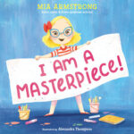 I Am a Masterpiece by Mia Armstrong